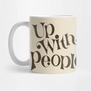 Up With "Brown" People Mug